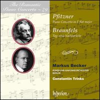 The Romantic Piano Concerto, Vol. 79: Pfitzner, Braunfels - Markus Becker (piano); Berlin Radio Symphony Orchestra; Constantin Trinks (conductor)