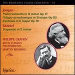 The Romantic Violin Concerto, Vol. 18: Jongen, Lazzari - Philippe Graffin (violin); Royal Flemish Philharmonic; Martyn Brabbins (conductor)
