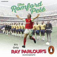 The Romford Pele: It's Only Ray Parlour's Autobiography