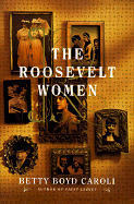 The Roosevelt Women
