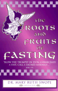 The Roots and Fruits of Fasting