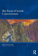 The Roots of Jewish Consciousness (2 Volume set)