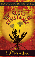 The Roots of Resistance