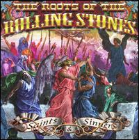 The Roots of the Rolling Stones: Saints & Sinners - Various Artists