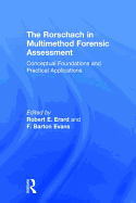 The Rorschach in Multimethod Forensic Assessment: Conceptual Foundations and Practical Applications