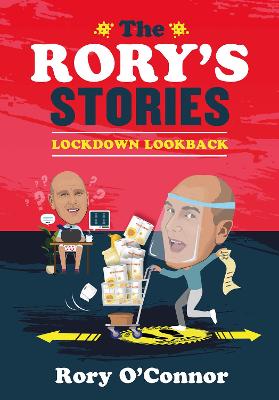 The Rory's Stories Lockdown Lookback - O'Connor, Rory