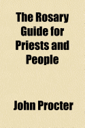 The Rosary Guide for Priests and People