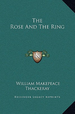 The Rose And The Ring - Thackeray, William Makepeace