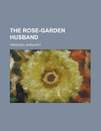 The Rose-Garden Husband