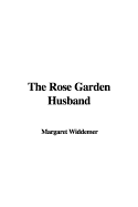 The Rose Garden Husband