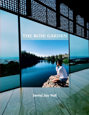 The Rose Garden - Hall, Sema'jay