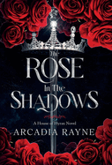 The Rose in the Shadows