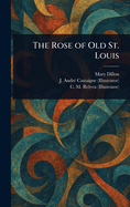 The Rose of Old St. Louis