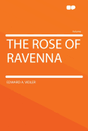 The Rose of Ravenna