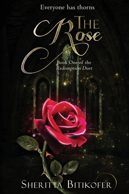 The Rose (Redemption Duet Book 1) - Bitikofer, Sheritta