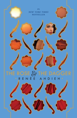 The Rose & the Dagger - Ahdieh, Rene