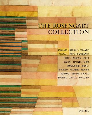 The Rosengart Collection - Rosenberg, Angela (Editor), and Beaucamp, Eduard (Contributions by), and Rumelin, Cristian (Contributions by)