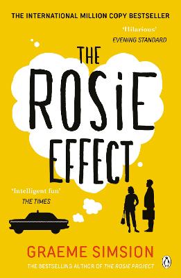 The Rosie Effect: The hilarious and uplifting romantic comedy from the million-copy bestselling series - Simsion, Graeme