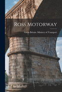 The Ross motorway.