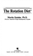 The Rotation Diet - Katahn, Martin