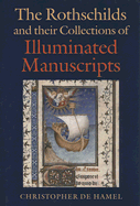 The Rothschilds and Their Collections of Illuminated Manuscripts