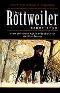 The Rottweiler Experience: From the Golden Age to Predictions for the 21st Century - Klem, Joan R, and Rademacher, Susan C