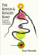 The Rough and Rugged Road: Personal Reflections on Initiation