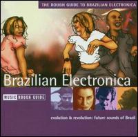 The Rough Guide to Brazilian Electronica - Various Artists