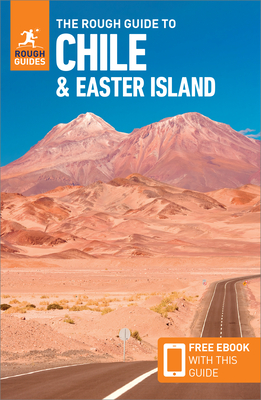 The Rough Guide to Chile & Easter Island (Travel Guide with Free eBook) - Guides, Rough