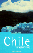 The Rough Guide to Chile - Graham, Melissa, and Sainsbury, Christopher