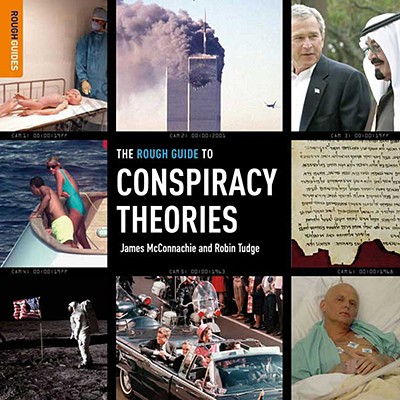 The Rough Guide to Conspiracy Theories - McConnachie, James, and Tudge, Robin, and Rough Guides