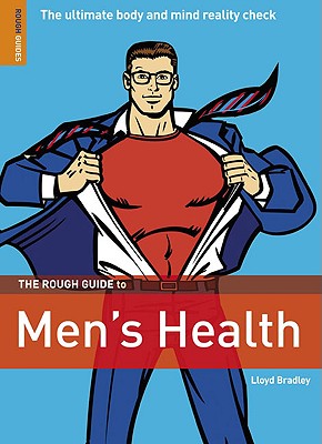 The Rough Guide to Men's Health 1 - Bradley, Lloyd, and Rough Guides