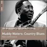 The Rough Guide to Muddy Waters: Country Blues
