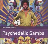 The Rough Guide to Psychedelic Samba - Various Artists