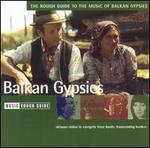 The Rough Guide to the Music of Balkan Gypsies - Various Artists