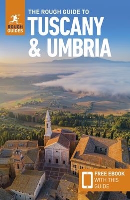The Rough Guide to Tuscany and Umbria: Travel Guide with eBook - Guides, Rough, and Buckley, Jonathan, and Jepson, Tim