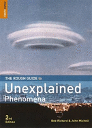 The Rough Guide to Unexplained Phenomena - Michell, John, and Rickard, Bob, and Rough Guides