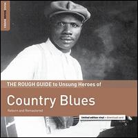 The Rough Guide to Unsung Heroes of Country Blues - Various Artists