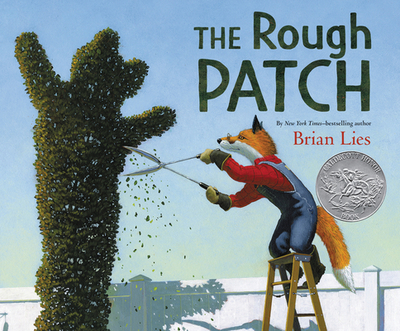 The Rough Patch: A Caldecott Honor Award Winner - 