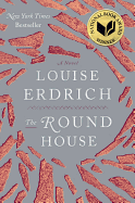 The Round House: National Book Award Winning Fiction