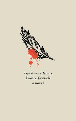 The Round House: National Book Award Winning Fiction - Erdrich, Louise