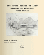 The Round Houses of 1959 designed by architect James Strutt