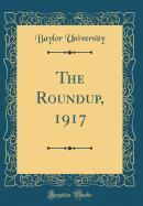 The Roundup, 1917 (Classic Reprint)