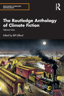 The Routledge Anthology of Climate Fiction: Volume One