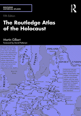 The Routledge Atlas of the Holocaust - Gilbert, Martin