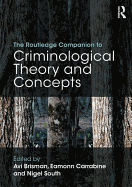 The Routledge Companion to Criminological Theory and Concepts