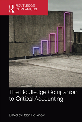 The Routledge Companion to Critical Accounting - Roslender, Robin (Editor)