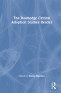 The Routledge Critical Adoption Studies Reader