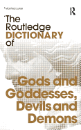 The Routledge Dictionary of Gods and Goddesses, Devils and Demons