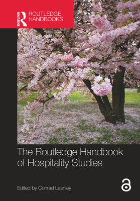 The Routledge Handbook of Hospitality Studies - Lashley, Conrad (Editor)